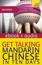 Get Talking Mandarin Chinese in Ten Days