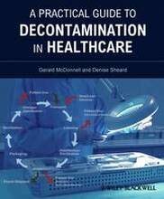 A Practical Guide to Decontamination in Healthcare