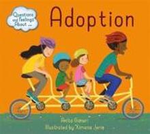 Questions and Feelings About: Adoption