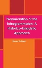 Pronunciation of the Tetragrammaton: A Historico-Linguistic Approach