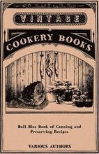 Ball Blue Book Of Canning And Preserving Recipes