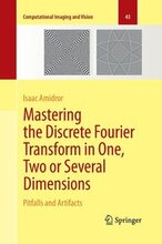 Mastering the Discrete Fourier Transform in One, Two or Several Dimensions