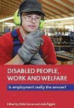 Disabled People, Work and Welfare