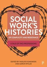 Social Works Histories of Complicity and Resistance