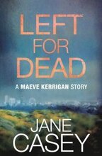 Left For Dead: A Maeve Kerrigan Story