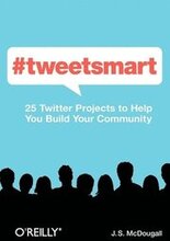 #tweetsmart: 25 Twitter Projects to Help Build Your Community