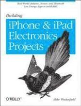 Building iPhone and iPad Electronic Projects