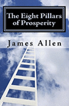 The Eight Pillars of Prosperity: The Essential Steps from Where You Are to Your Temple of Prosperity