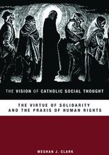 The Vision of Catholic Social Thought