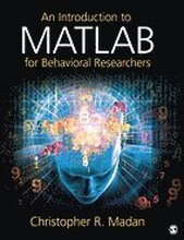 An Introduction to MATLAB for Behavioral Researchers