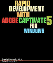 Rapid Development with Adobe Captivate 5 for Windows