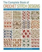 The Complete Book of Crochet Stitch Designs: Volume 1