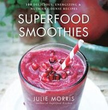 Superfood Smoothies: Volume 2