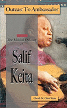Outcast to Ambassador: The Musical Odyssey of Salif Keita