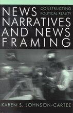 News Narratives and News Framing