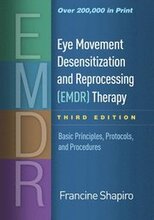 Eye Movement Desensitization and Reprocessing (EMDR) Therapy, Third Edition