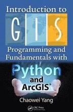 Introduction to GIS Programming and Fundamentals with Python and ArcGIS