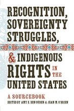 Recognition, Sovereignty Struggles, and Indigenous Rights in the United States