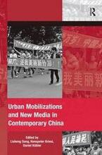 Urban Mobilizations and New Media in Contemporary China