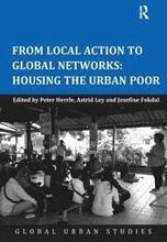 From Local Action to Global Networks: Housing the Urban Poor