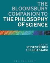 The Bloomsbury Companion to the Philosophy of Science