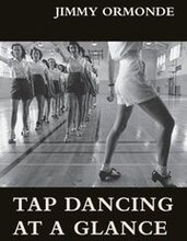 Tap Dancing at a Glance