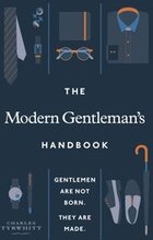 The Modern Gentleman?s Handbook