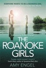 The Roanoke Girls: the addictive Richard & Judy thriller 2017, and the #1 ebook bestseller