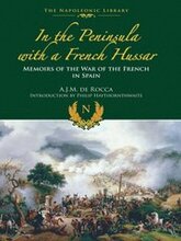 In the Peninsula with a French Hussar