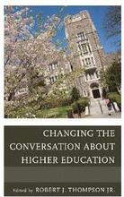 Changing the Conversation about Higher Education
