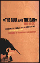 The Bull and The Ban - The Book: Exploring The Catalan Ban On Bullfighting