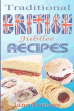 Traditional British Jubilee Recipes.: Mouthwatering recipes for traditional British cakes, puddings, scones and biscuits. 78 recipes in total.