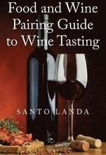 Food and Wine Pairing Guide to Wine Tasting