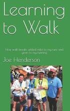 Learning to Walk: How walk breaks added miles to my runs and years to my running
