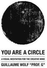You Are a Circle: A Visual Meditation for the Creative Mind