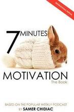7 Minutes Motivation: The Book (International Edition)
