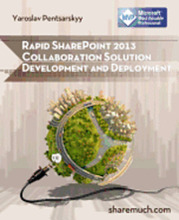 Rapid SharePoint 2013 Collaboration Solution Development and Deployment