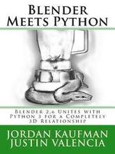 Blender Meets Python: Blender 2.6 Unites with Python 3 for a Completely 3D Relationship