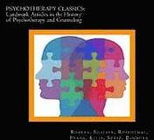 Psychotherapy Classics: Landmark Articles in the History of Psychotherapy and Counseling