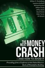 The Next Money Crash-and How to Avoid It
