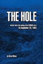 The Hole: Another look at the sinking of the Estonia ferry on September 28, 1994