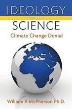 Ideology versus Science: Climate Change Denial