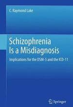 Schizophrenia Is a Misdiagnosis