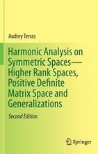 Harmonic Analysis on Symmetric SpacesHigher Rank Spaces, Positive Definite Matrix Space and Generalizations