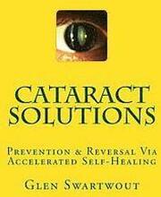 Cataract Solutions: Prevention & Reversal Via Accelerated Self-Healing