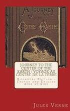 Journey to the Center of the Earth / Voyage Au Centre de la Terre: Bilingual Edition - French and English Side by Side