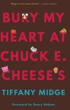 Bury My Heart at Chuck E. Cheese's