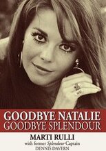 Goodbye Natalie, Goodbye Splendour