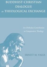 Buddhist-Christian Dialogue as Theological Exchange