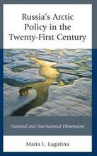Russia's Arctic Policy in the Twenty-First Century